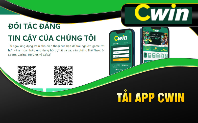 Tải app Cwin để trải nghiệm những game cá cược hot nhất hiện nay